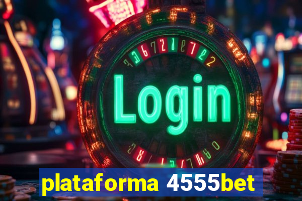 plataforma 4555bet